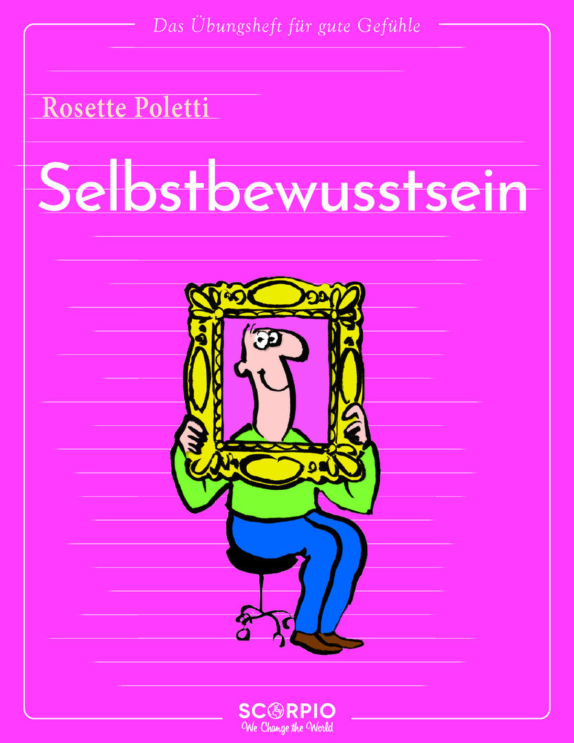 Das Übungsheft für gute Gefühle – Selbstbewusstsein