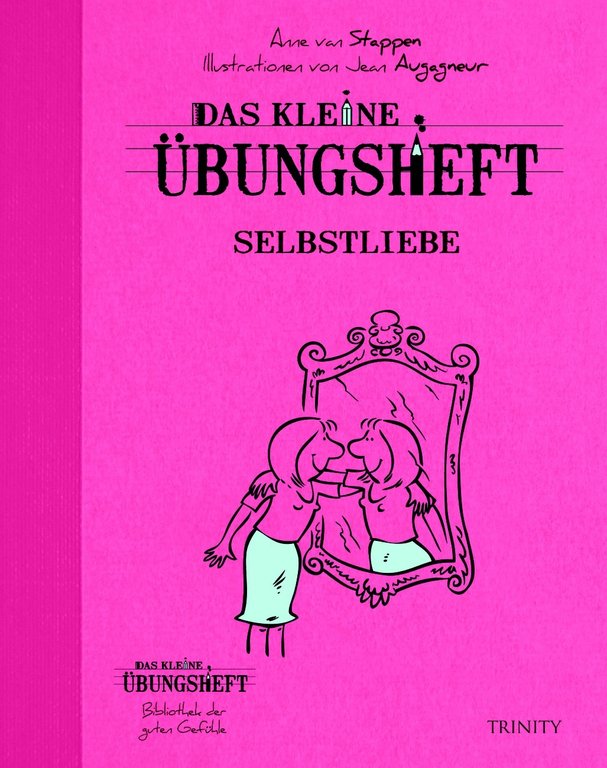 Das Kleine Übungsheft - Selbstliebe