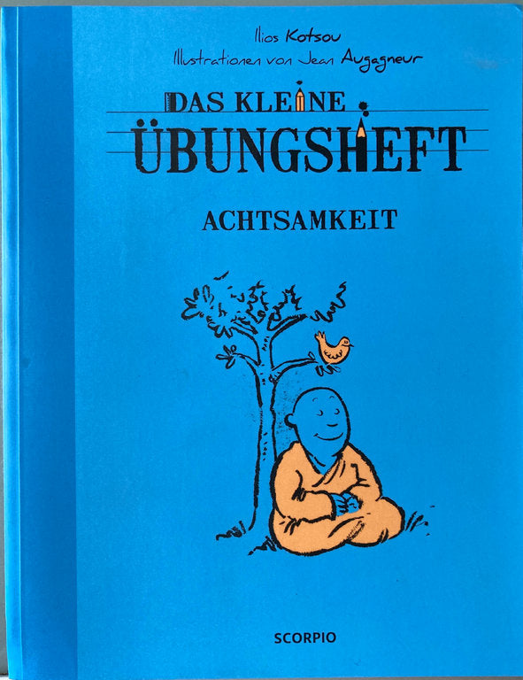 Das Übungsheft für gute Gefühle – Achtsamkeit