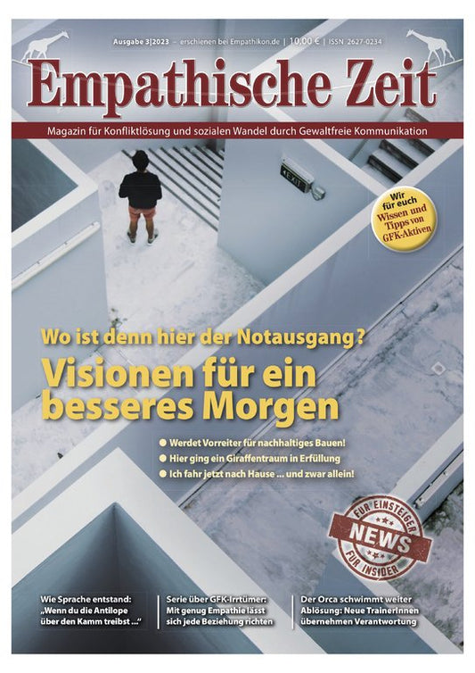 Empathische Zeit 03/2023 Wo ist denn hier der Notausgang? Visionen für ein besseres Morgen