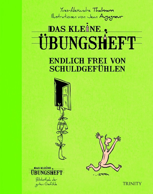 Das Kleine Übungsheft - Endlich frei von Schuldgefühlen