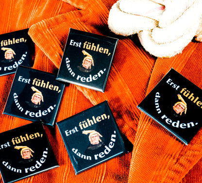 Kühlschrankmagnet „Erst fühlen...“
