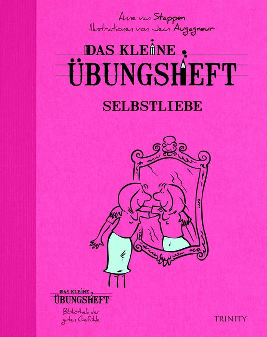Das Kleine Übungsheft - Selbstliebe